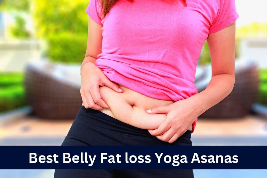 Top 10 Best Belly Fat loss Yoga Asanas