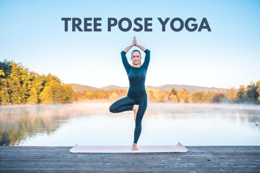 Tree Pose Yoga: Benefits, Tips, and Variations for a Stronger Practice
