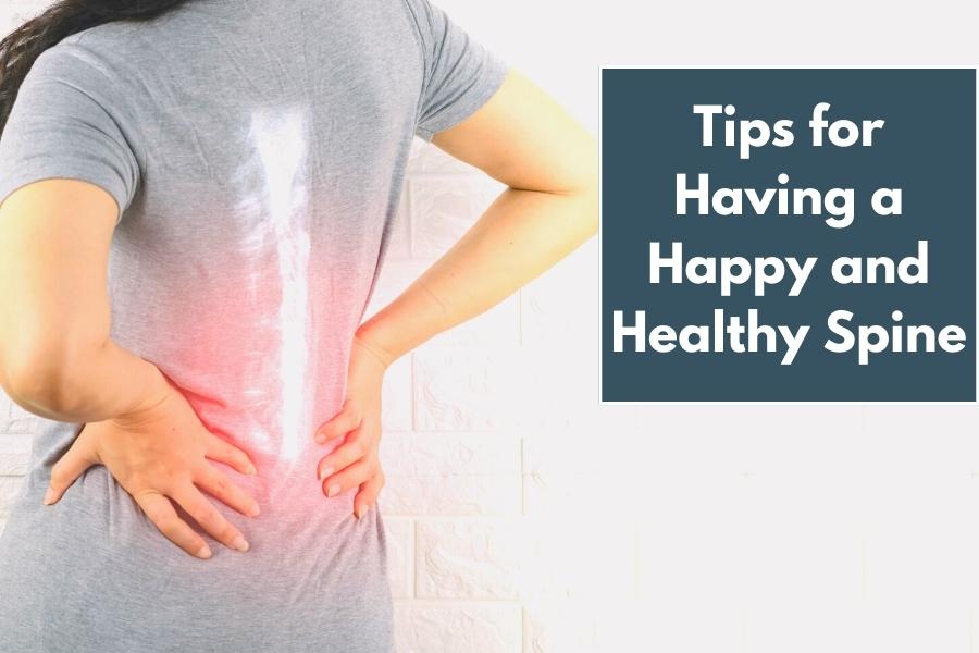 10 Tips for Having a Happy and Healthy Spine