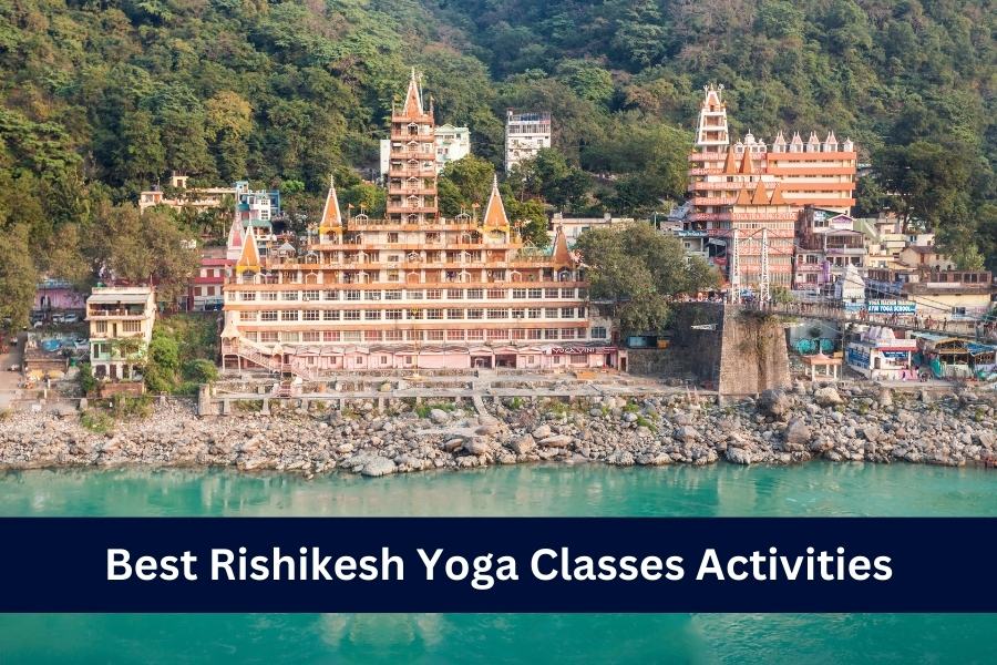 Why choose Rishikesh for Yoga?